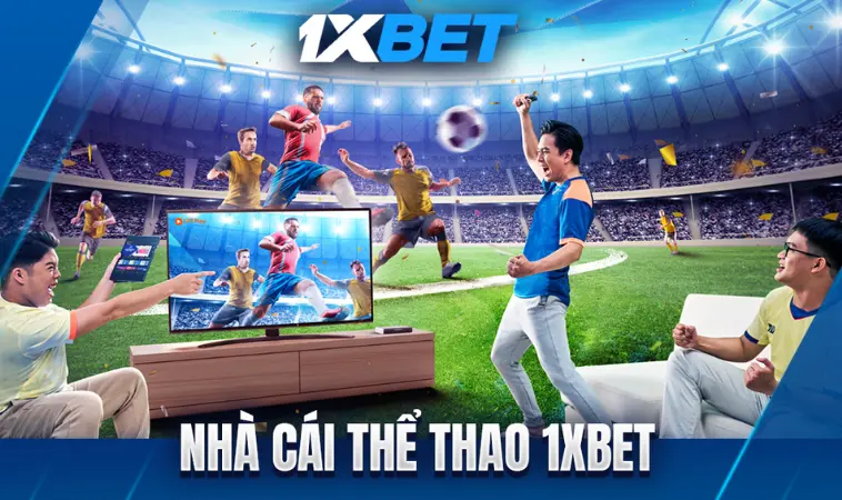 Đánh giá nhà cái 1XBET- Huyền thoại trong giới cá cược Đánh giá nhà cái 1XBET- Huyền thoại trong giới cá cược
