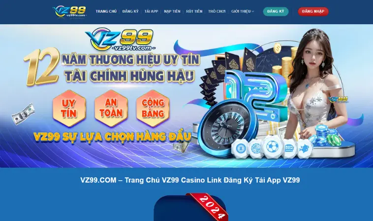 Đánh giá nhà cái VZ99: giao diện hiện đại đáng chọn Đánh giá nhà cái VZ99: giao diện hiện đại đáng chọn