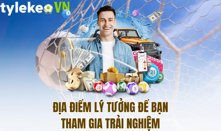 Địa điểm lý tưởng để bạn tham gia trải nghiệm