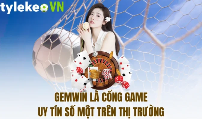 Gemwin là cổng game uy tín số một trên thị trường