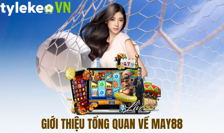 May88 - Nhà cái cá cược thể thao Uy tín hàng đầu VN 1 Giới thiệu tổng quan về May88