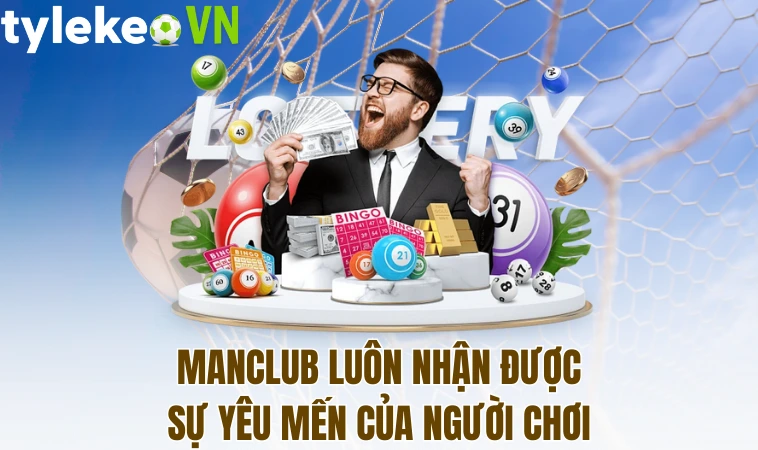 Manclub luôn nhận được sự yêu mến của người chơi