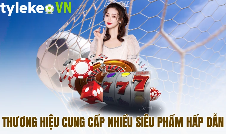 Thương hiệu cung cấp nhiều siêu phẩm hấp dẫn