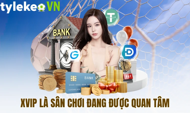 Xvip - Thế Giới Giải Trí Phong Phú, Đa Dạng Cho Game Thủ 1 Xvip là sân chơi đang được quan tâm