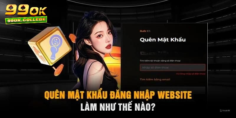 Đăng nhập 99OK: Giải pháp khi quên mật khẩu 99OK 4 Nguyên nhân phổ biến khiến bạn quên mật khẩu 99OK